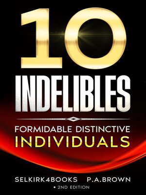 cover image of 10 Indelibles. Formidable Distinctive Individuals